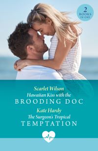 Book Cover for Hawaiian Kiss With the Brooding Doc by Scarlet Wilson, Kate Hardy
