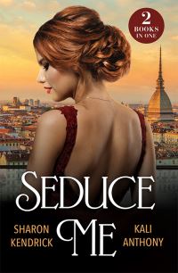 Book Cover for Seduce Me by Sharon Kendrick, Kali Anthony