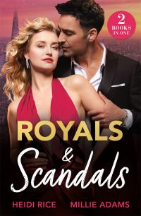 Book Cover for Royals & Scandals by Heidi Rice, Millie Adams
