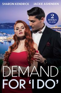 Book Cover for Demand for 'I Do' by Sharon Kendrick, Jackie Ashenden