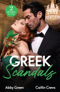 Book Cover for Greek Scandals by Abby Green, Caitlin Crews