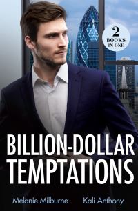 Book Cover for Billion-Dollar Temptations by Melanie Milburne, Kali Anthony