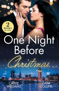 Book Cover for One Night Before Christmas... by Cathy Williams, Dani Collins