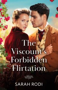 Book Cover for The Viscount's Forbidden Flirtation by Sarah Rodi