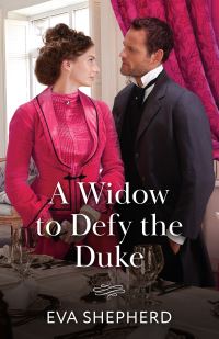 Book Cover for A Widow to Defy the Duke by Eva Shepherd