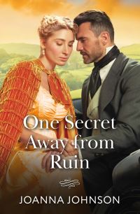 Book Cover for One Secret Away from Ruin by Joanna Johnson