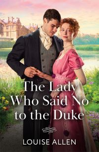 Book Cover for The Lady Who Said No to the Duke by Louise Allen