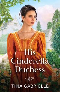 Book Cover for His Cinderella Duchess by Tina Gabrielle