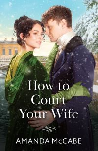 Book Cover for How to Court Your Wife by Amanda McCabe