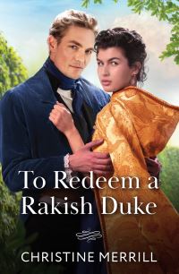 Book Cover for To Redeem a Rakish Duke by Christine Merrill