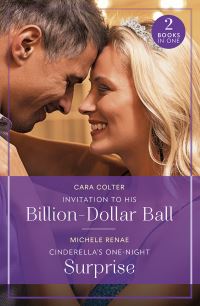 Book Cover for Invitation to His Billion-Dollar Ball by Cara Colter, Michele Renae