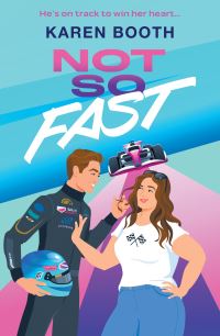 Book Cover for Not So Fast by Karen Booth