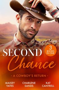 Book Cover for Second Chance - A Cowboy's Return by Maisey Yates, Charlene Sands, Kat Cantrell