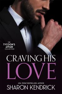 Book Cover for The Tycoon's Affair: Craving His Love by Sharon Kendrick