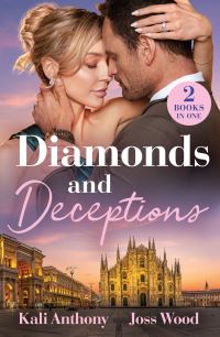 Book Cover for Diamonds and Deceptions by Kali Anthony, Joss Wood