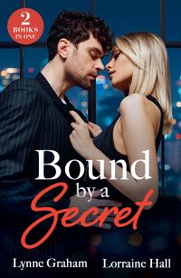 Book Cover for Bound by a Secret by Lynne Graham, Lorraine Hall