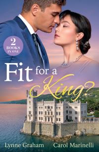 Book Cover for Fit for a King? by Lynne Graham, Carol Marinelli