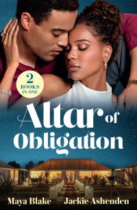 Book Cover for Altar of Obligation by Maya Blake, Jackie Ashenden