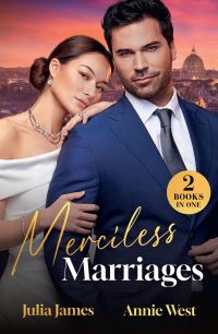 Book Cover for Merciless Marriages by Julia James, Annie West