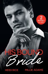 Book Cover for His Bound Bride by Heidi Rice, Millie Adams