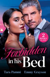Book Cover for Forbidden In His Bed by Tara Pammi, Emmy Grayson