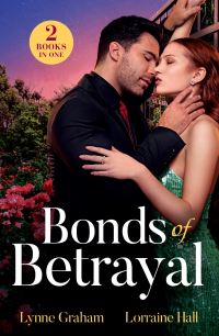 Book Cover for Bonds Of Betrayal by Lynne Graham, Lorraine Hall