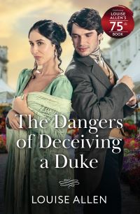 Book Cover for The Dangers of Deceiving a Duke by Louise Allen