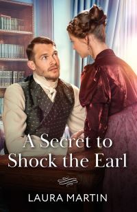 Book Cover for A Secret to Shock the Earl by Laura Martin