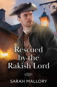 Book Cover for Rescued by the Rakish Lord by Sarah Mallory