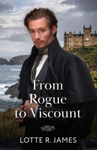 Book Cover for From Rogue to Viscount by Lotte R James