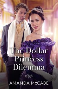 Book Cover for The Dollar Princess Dilemma by Amanda McCabe