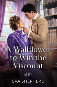 Book Cover for A Wallflower To Win The Viscount by Eva Shepherd