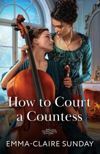 Book Cover for How To Court A Countess by EmmaClaire Sunday
