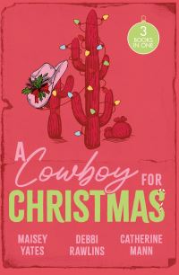 Book Cover for A Cowboy for Christmas by Maisey Yates, Debbi Rawlins, Catherine Mann