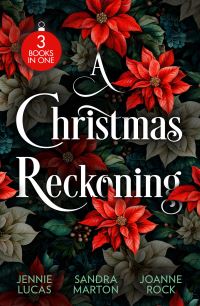 Book Cover for A Christmas Reckoning by Jennie Lucas, Sandra Marton, Joanne Rock