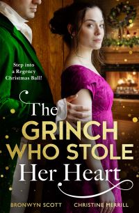 Book Cover for The Grinch Who Stole Her Heart by Bronwyn Scott, Christine Merrill