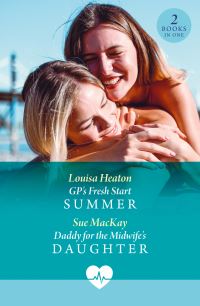 Book Cover for GP's Fresh Start Summer by Sue MacKay, Louisa Heaton