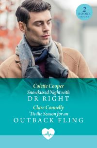 Book Cover for Snowkissed Night With Dr Right / 'Tis The Season For An Outback Fling by Colette Cooper, Clare Connelly