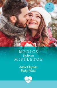 Book Cover for Nurse's Snowkissed Second Chance / Housemate For The Holidays by Annie Claydon, Becky Wicks
