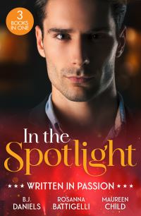 Book Cover for In the Spotlight by B J Daniels, Rosanna Battigelli, Maureen Child