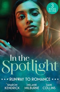 Book Cover for In the Spotlight by Sharon Kendrick, Melanie Milburne, Dani Collins