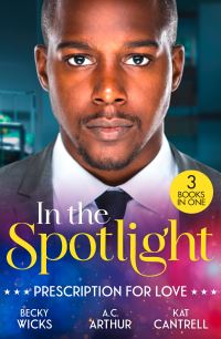 Book Cover for In the Spotlight by Becky Wicks, A C Arthur, Kat Cantrell