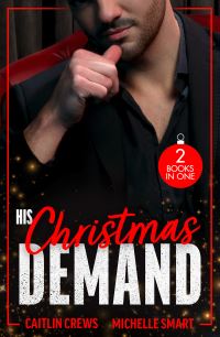 Book Cover for His Christmas Demand by Caitlin Crews, Michelle Smart