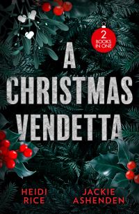 Book Cover for A Christmas Vendetta by Heidi Rice, Jackie Ashenden