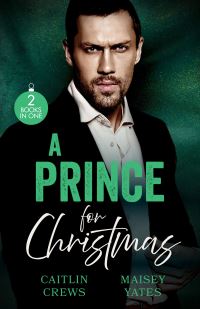 Book Cover for A Prince for Christmas by Caitlin Crews, Maisey Yates