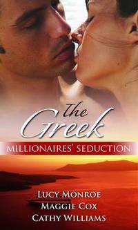 Book Cover for The Greek Millionaires' Seduction by Lucy Monroe, Maggie Cox, Cathy Williams