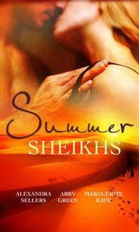 Book Cover for Summer Sheikhs by Alexandra Sellers, Abby Green, Marguerite Kaye