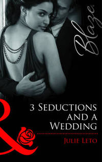 Book Cover for 3 Seductions and a Wedding by Julie Elizabeth Leto