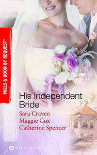 Book Cover for His Independent Bride by Sara Craven, Maggie Cox, Catherine Spencer