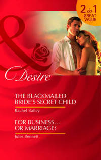 Book Cover for The Blackmailed Bride's Secret Child by Rachel Bailey, Jules Bennett